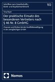 Der praktische Einsatz des besonderen Vertreters nach § 46 Nr. 8 GmbHG (eBook, PDF) Der praktische Einsatz des besonderen Vertreters nach § 46 Nr. 8 GmbHG (eBook, PDF)
