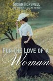 For the Love of a Woman (eBook, ePUB) For the Love of a Woman (eBook, ePUB)
