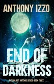End of Darkness: The Project Artemis Series Book Three (eBook, ePUB) End of Darkness: The Project Artemis Series Book Three (eBook, ePUB)