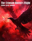 The Crimson Raven's Flight (eBook, ePUB) The Crimson Raven's Flight (eBook, ePUB)
