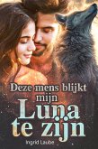 Deze mens blijkt mijn Luna te zijn (eBook, ePUB)
