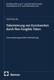 Tokenisierung von Kunstwerken durch Non-fungible Token (eBook, PDF) Tokenisierung von Kunstwerken durch Non-fungible Token (eBook, PDF)
