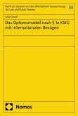 Das Optionsmodell nach § 1a KStG mit internationalen Bezügen (eBook, PDF) Das Optionsmodell nach § 1a KStG mit internationalen Bezügen (eBook, PDF)