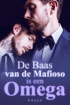 De Baas van de Mafiso is een Omega (eBook, ePUB) - Kayjo