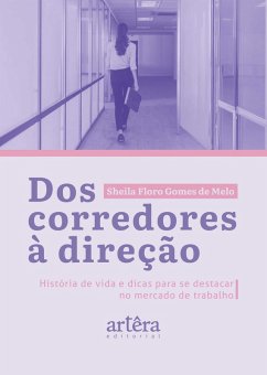 Cover Dos Corredores à Direção: História de Vida e Dicas para se Destacar no Mercado de Trabalho (eBook, ePUB)