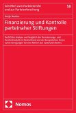 Finanzierung und Kontrolle parteinaher Stiftungen (eBook, PDF) Finanzierung und Kontrolle parteinaher Stiftungen (eBook, PDF)