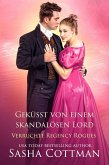 Geküsst von einem skandalösen Lord (eBook, ePUB) Geküsst von einem skandalösen Lord (eBook, ePUB)