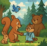 Nutmeg and the Dentist (eBook, ePUB) Nutmeg and the Dentist (eBook, ePUB)