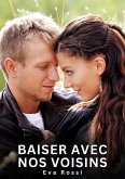 Baiser avec nos voisins (eBook, ePUB) Baiser avec nos voisins (eBook, ePUB)