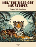 How the Tiger Got His Stripes: Magical Tales from Korea (eBook, ePUB)