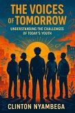 The voices of tomorrow (eBook, ePUB) The voices of tomorrow (eBook, ePUB)