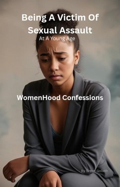 Cover Being A Victim Of Sexual Assault At A Young Age (eBook, ePUB)