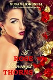 A Rose Amongst Thorns (eBook, ePUB) A Rose Amongst Thorns (eBook, ePUB)