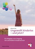 Ungewollt kinderlos - und jetzt? (eBook, PDF)