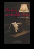 The Line we shouldn´t cross (eBook, ePUB) The Line we shouldn´t cross (eBook, ePUB)