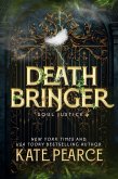 Death Bringer (Soul Justice, #2) (eBook, ePUB) Death Bringer (Soul Justice, #2) (eBook, ePUB)