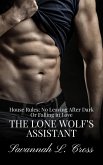 The Lone Wolf's Assistant: House Rules: No Leaving After Dark - Or Falling in Love (eBook, ePUB) The Lone Wolf's Assistant: House Rules: No Leaving After Dark - Or Falling in Love (eBook, ePUB)