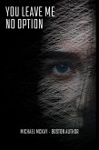 You Leave Me No Option (eBook, ePUB)