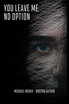 You Leave Me No Option (eBook, ePUB) - McKay, Michael