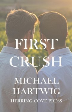 First Crush (Old Vines Trilogy, #3) (eBook, ePUB) - Hartwig, Michael