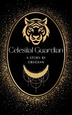 Celestial Guardian (eBook, ePUB) Celestial Guardian (eBook, ePUB)
