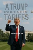 A Trump Over Deadliest Tariffs (eBook, ePUB)