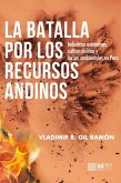 La batalla por los recursos andinos (eBook, ePUB) La batalla por los recursos andinos (eBook, ePUB)