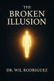The Broken Illusion (eBook, ePUB) The Broken Illusion (eBook, ePUB)