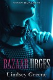 Bazaar Urges (The Kinky Bazaar, #3) (eBook, ePUB)