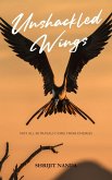 Unshackled Wings (eBook, ePUB)