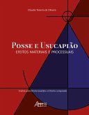 Posse e Usucapião: Efeitos Materiais e Processuais (Análise pelo Direito Brasileiro e Direito Comparado) (eBook, ePUB) Posse e Usucapião: Efeitos Materiais e Processuais (Análise pelo Direito Brasileiro e Direito Comparado) (eBook, ePUB)