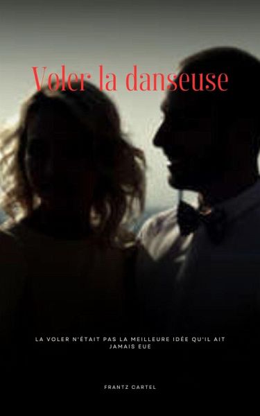 Voler la danseuse (eBook, ePUB)