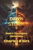 Dawn of the Storm (The Legacy Chronicles, #1) (eBook, ePUB)