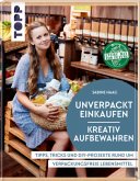 Unverpackt einkaufen - Kreativ aufbewahren   (Mängelexemplar)