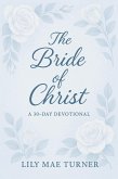 Bride of Christ: A Devotional for Wives to Fall in Love With Jesus Again (eBook, ePUB)