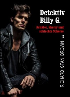 Detektiv Billy G. - Schäfer, Sherry und schlechte Scherze (eBook, ePUB) - Brown, Richard Stan