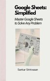 Google Sheets : Simplified (eBook, ePUB) Google Sheets : Simplified (eBook, ePUB)