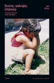 Sucio, salvaje, intenso (eBook, ePUB) Sucio, salvaje, intenso (eBook, ePUB)
