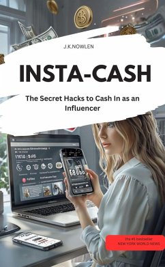 Cover INSTA-CASH - The Secret Hacks to Cash In as an Influencer! (eBook, ePUB)