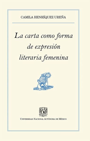 La carta como forma de expresión literaria femenina (eBook, ePUB) La carta como forma de expresión literaria femenina (eBook, ePUB)
