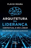 Arquitetura da Liderança Contextual e Não Linear (eBook, ePUB)