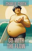 Go with the Flow: A Gay Gainer Erotic Romance (eBook, ePUB) Go with the Flow: A Gay Gainer Erotic Romance (eBook, ePUB)
