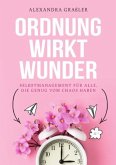 Ordnung wirkt Wunder