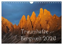 Traumhafte Bergwelt Kalender (Wandkalender 2026 DIN A4 quer), CALVENDO Monatskalender Traumhafte Bergwelt Kalender (Wandkalender 2026 DIN A4 quer), CALVENDO Monatskalender