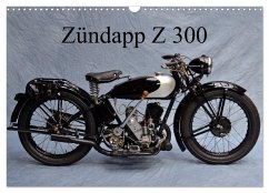 Zündapp Z 300 (Wandkalender 2026 DIN A3 quer), CALVENDO Monatskalender Zündapp Z 300 (Wandkalender 2026 DIN A3 quer), CALVENDO Monatskalender