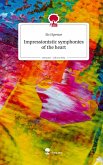 Impressionistic symphonies of the heart. Life is a Story - story.one Impressionistic symphonies of the heart. Life is a Story - story.one