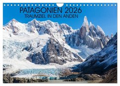 Patagonien 2026 - Traumziel in den Anden (Wandkalender 2026 DIN A4 quer), CALVENDO Monatskalender