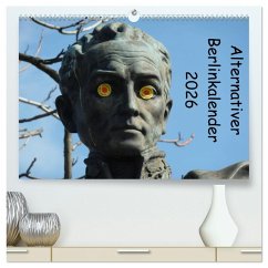 Alternativer Berlinkalender (hochwertiger Premium Wandkalender 2026 DIN A2 quer), Kunstdruck in Hochglanz Alternativer Berlinkalender (hochwertiger Premium Wandkalender 2026 DIN A2 quer), Kunstdruck in Hochglanz