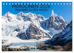 Patagonien 2026 - Traumziel in den Anden (Tischkalender 2026 DIN A5 quer), CALVENDO Monatskalender