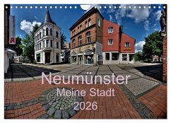 Neumünster - Meine Stadt (Wandkalender 2026 DIN A4 quer), CALVENDO Monatskalender